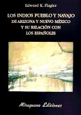 Los indios pueblo y Navajo de Arizona y Nuevo Méjico y su relación con los españoles