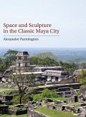 Space and Sculpture in the Classic Maya City