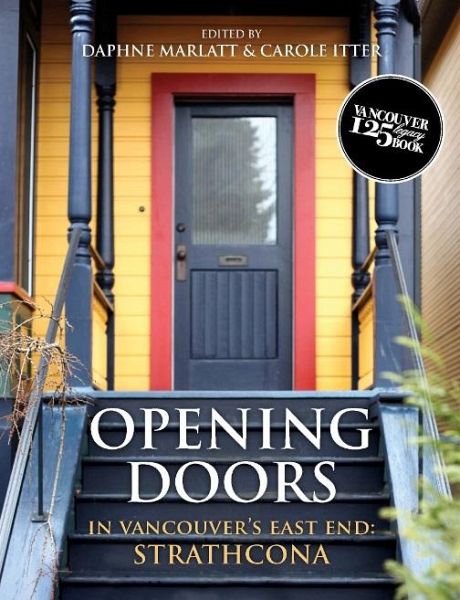 Opening Doors in Vancouver's East End: Strathcona Opening Doors in Vancouver's East End: Strathcona