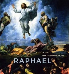 Vision and the Visionary in Raphael - Kleinbub, Christian K
