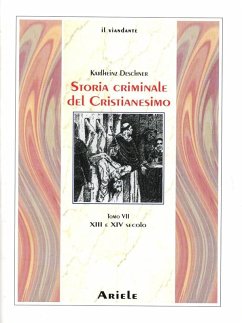 XIII e XIV Secolo. dall'Imperatore Enrico VI (1190) all'Imperatore Ludovico IV di Baviera (1347) - Deschner, Karlheinz