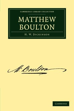 Matthew Boulton - Dickinson, H. W.; Dickinson; Dickinson, Henry Winram