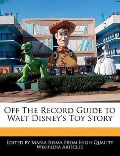 Off the Record Guide to Walt Disney's Toy Story - Risma, Maria