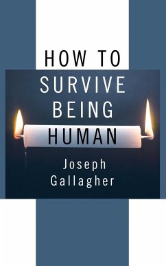 How to Survive Being Human