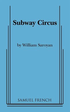 Subway Circus - Saroyan, William