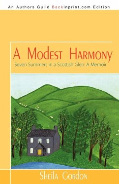 A Modest Harmony Seven Summers in a Scottish Glen - Gordon, Sheila