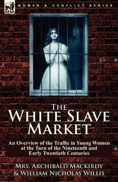 The White Slave Market - Mackirdy, Archibald; Willis, William Nicholas