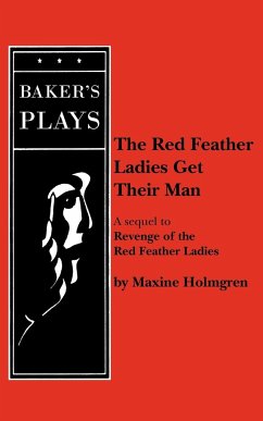 The Red Feather Ladies Get Their Man - Holmgren, Maxine