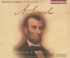 A. Lincoln: A Biography - White, Ronald C.