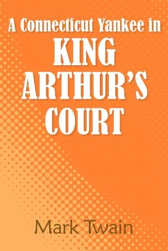 A Connecticut Yankee in King Arthur's Court - Twain, Mark