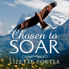 Chosen to Soar - Porter, Lizette