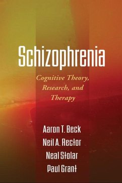 Schizophrenia - Beck, Aaron T., M.D.; Rector, Neil A.; Stolar, Neal