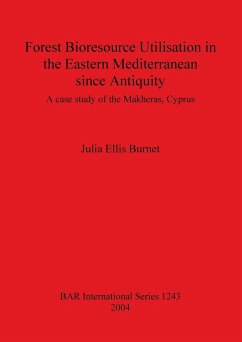 Forest Bioresource Utilisation in the Eastern Mediterranean since Antiquity - Ellis Burnet, Julia