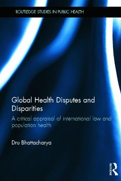 Global Health Disputes and Disparities - Bhattacharya, Dru