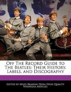 Off the Record Guide to the Beatles: Their History, Labels, and Discography - Wright, Eric Branum, Miles