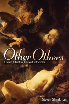 Other Others: Levinas, Literature, Transcultural Studies - Shankman, Steven