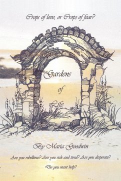 Gardens of Life - Goodwin, Maria A.