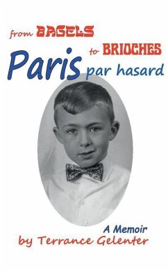 Paris Par Hasard: From Bagels to Brioches - Gelenter, Terrance William