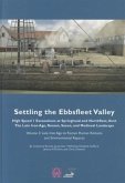 Settling the Ebbsfleet Valley: Ctrl Excavations at Springhead and Northfleet, Kent - The Late Iron Age, Roman, Saxon, and Medieval Landscape: Volume 3