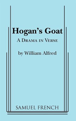 Hogan's Goat - Alfredo, William