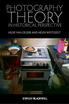 Photography Theory in Historical Perspective - Gelder, Hilde van; Westgeest, Helen