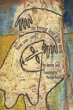Au Present Du Monde/The Present Tense of the World: Poemes 2000-2009/Poems 2000-2009 - Said, Amina