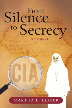 From Silence to Secrecy - Leiker, Martha E.