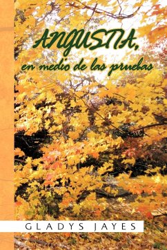 Angustia, En Medio de Las Pruebas - Jayes, Gladys