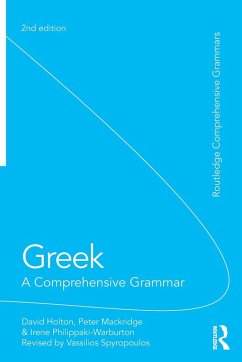 Greek: A Comprehensive Grammar of the Modern Language - Holton, David; Mackridge, Peter (University of Oxford, UK); Philippaki-Warburton, Irene (University of Reading, UK)