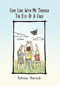 Come Look With Me Through The Eyes Of A Child - Sherrick, Patricia