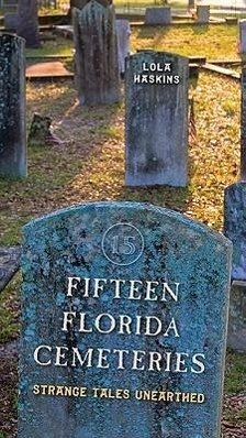 Fifteen Florida Cemeteries - Haskins, Lola