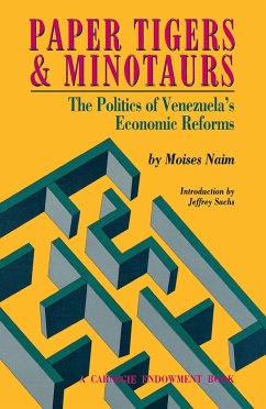 Paper Tigers and Minotaurs: The Politics of Venezuela's Economic Reforms - Naim, Moises