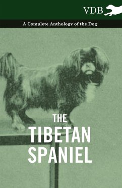The Tibetan Spaniel - A Complete Anthology of the Dog - Various