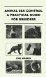 Animal Sex Control - A Practical Guide... - Bild 1