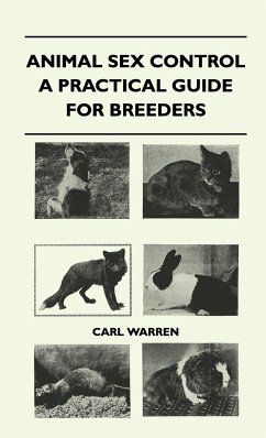 Animal Sex Control - A Practical Guide For Breeders - Warren, Carl