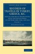 Records of Travels in Turkey, Greece,... - Bild 1