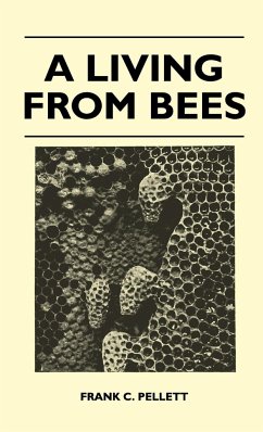 A Living From Bees - Pellett, Frank C.