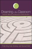 Dreaming in the Classroom: Practices, Methods, and Resources in Dream Education
