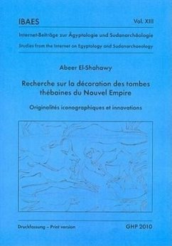 Recherche Sur La Decoration Des Tombes Thebaines Du Nouvel Empire - El-Shahawy, Abeer