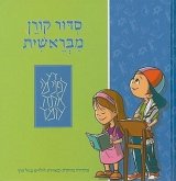 Mibereshit Siddur: An Illustrated Hebrew Prayer Book For Preschoolers