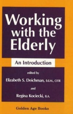 Working with the Elderly - Deichman, Elizabeth S