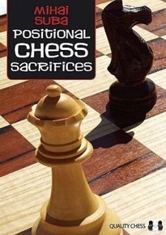 Positional Chess Sacrifices - Suba, Mihai