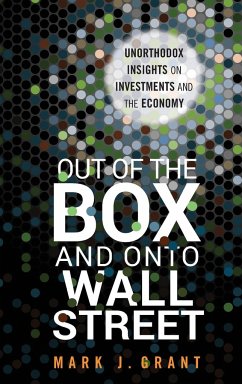 Out of the Box and Onto Wall Street - Grant, Mark