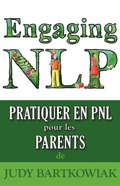 Pratiquer la PNL pour les PARENTS - Bartkowiak, Judy