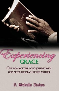 Experiencing Grace - Stokes, D. Michelle