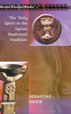 The Holy Spirit in the Syrian Baptismal Tradition - Brock, Sebastian