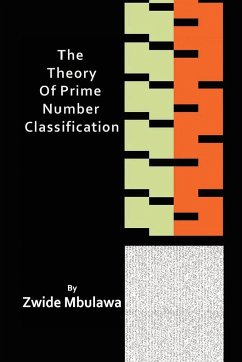 The Theory of Prime Number Classification - Mbulawa, Zwide