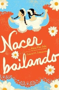 Nacer Bailando (Dancing Home) - Ada, Alma Flor; Zubizarreta, Gabriel M