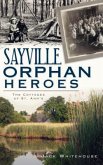 Sayville Orphan Heroes: The Cottages of St. Ann's