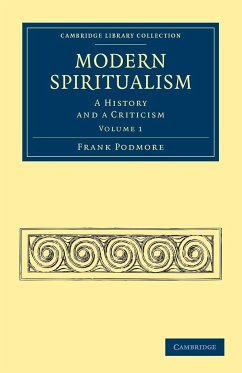 Modern Spiritualism - Volume 1 - Podmore, Frank